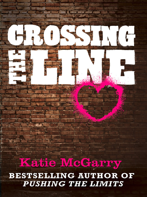 Title details for Crossing the Line by Katie McGarry - Wait list
